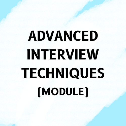 Advanced Interview Techniques